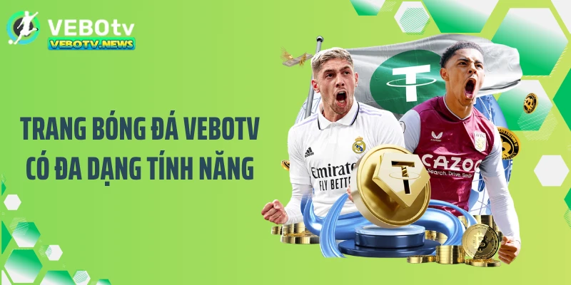 Trang bóng đá VEBOTV có đa dạng tính năng